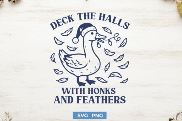 Deck the Halls Goose Funny Xmas SVG PNG for Crafts and Graphics