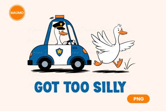 Funny Goose Svg, Got Too Silly Graphics for Crafts