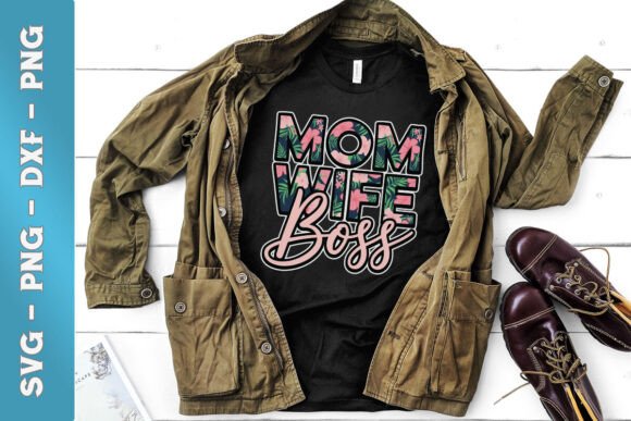Mom Wife Boss Funny Mom Graphics for Crafts