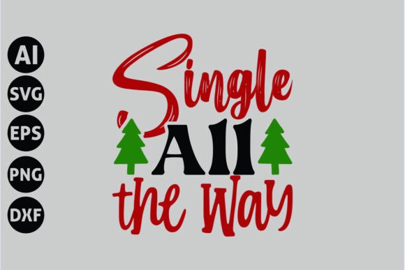 Single All the Way Svg for Christmas Embroidery