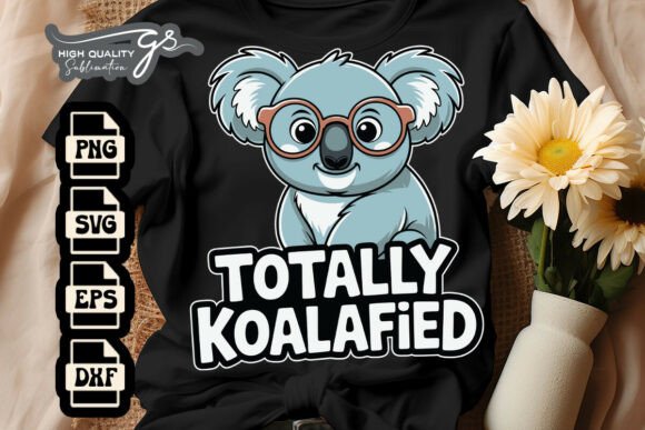 Totally Koalafied Funny Koala SVG for Crafts and Graphics