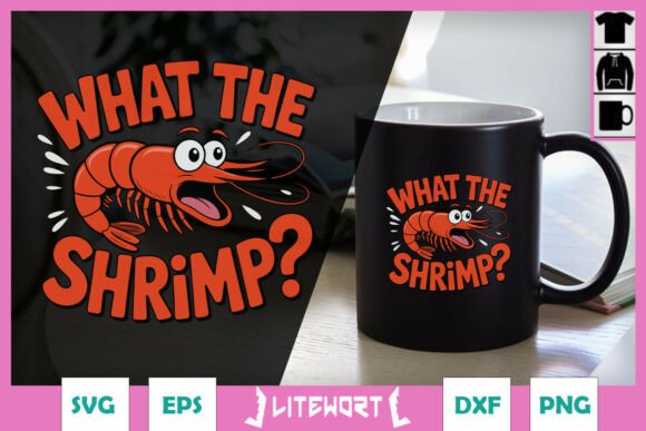 What the Shrimp Funny Puns SVG for Crafts and Graphics